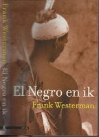 El Negro en ik Frank Westerman