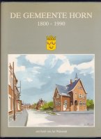 De gemeente Horn 1800-1900; J. Wijnands;