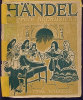 Händel; De grote hofmusicus; Opal Wheeler;