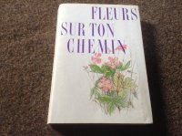 Prachtige franse boek van bloemsoorten;Fleurs sur