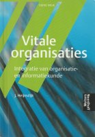 Vitale organisaties; organisatie- en informatiekunde 