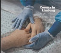 Corona in Limburg; De Limburger; 2021