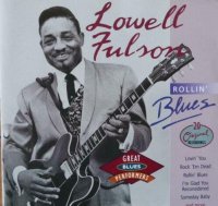 Lowell Fulson - Rollin\' Blues