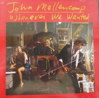 John Mellencamp - Whenever we wanted