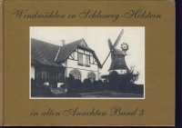 Windmuhlen in Schleswig Holstein; Ansichten; Band