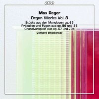 Max Reger (1873-1916) Orgelwerke Vol.8 -