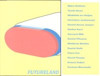 Futureland; V. Loers, T. Voragen; 2001