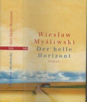 Wieslaw Mysliwski van Der Helle Horizont