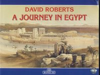 A journey in Egypt; David Roberts;