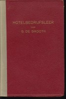 Hotelbedrijfsleer; De Grooth; 1947 