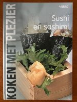 Koken met plezier: Sushi en sashimi