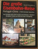 Die grosse Eisenbahn-Reise; Portugal-China; 1992 