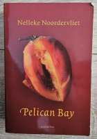 Nelleke Noordervliet - Pelican Bay