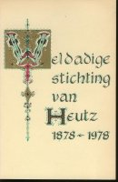 Weldadige Stichting van Heutz 1878-1978 Venlo