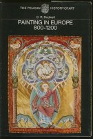 Painting in Europe 800-1200; C.R.Dodwell; 1971