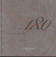 Les collections Longines; catalogue 1832-2012; Spaans