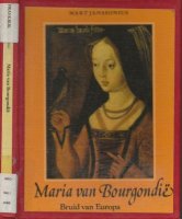 Maria van Bourgondie Bruid van Europa