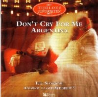 Don\'t Cry for me Argentina-Songs of