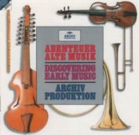 Abenteuer Alte Musik - Discovering Early
