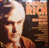Charlie Rich – Those Midnight Blues