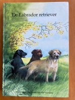 De Labrador Retriever - Elza Gravestein-Schmidt