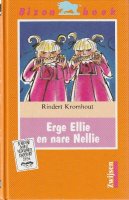 Erge Ellie en nare Nellie -