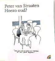 Hoezo Oud? - Peter van Straaten