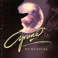 Cyrano De Musical- Bill van Dijk,