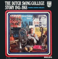 The Dutch Swing College Story 1945-1968