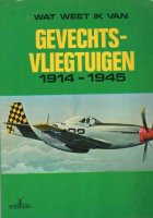 Gevechtsvliegtuigen 1914-1945 Serie: Wat weet ik