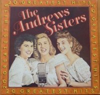 The Andrews Sisters - 20 Greatest