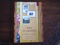 Wijn In Arnhem In Historisch Perspectief