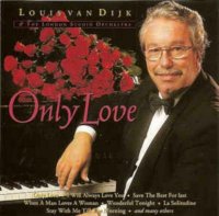 Louis van Dijk - Only Love